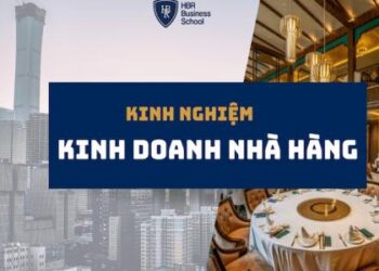 Chia sẻ kinh nghiệm kinh doanh nhà hàng