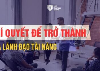 5 yếu tố để trở thành nhà lãnh đạo tài ba