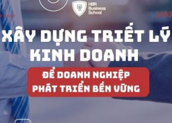 Triết lý kinh doanh là gì? Vai trò quan trọng của triết lý