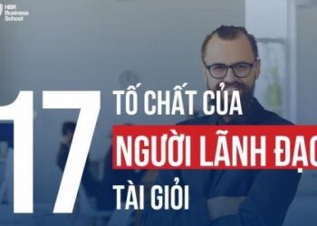 Tố chất của người lãnh đạo giỏi? 17 tố chất không thể thiếu