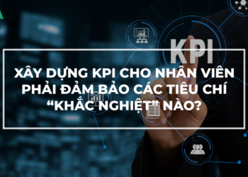 Tiêu chí để xây dựng KPI cho nhân viên