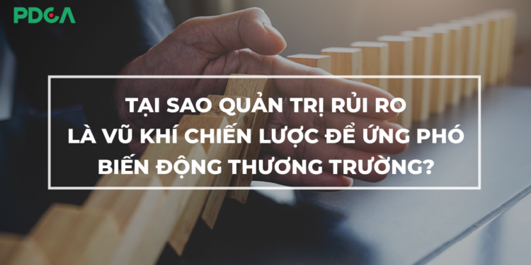Quản trị rủi ro – cách ứng phó biến động thị trường
