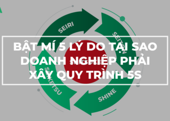Quy trình 5S trong doanh nghiệp là gì? Tại sao phải xây dựng 5S?