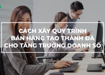 Phương pháp xây dựng sơ đồ quy trình bán hàng