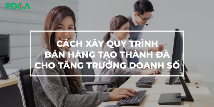 Phương pháp xây dựng sơ đồ quy trình bán hàng