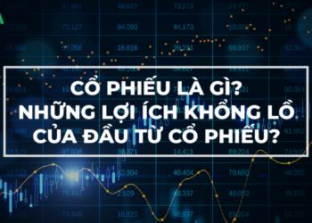 Cổ  phần cổ phiếu là gì? Cổ phần và cổ phiếu khác gì nhau?