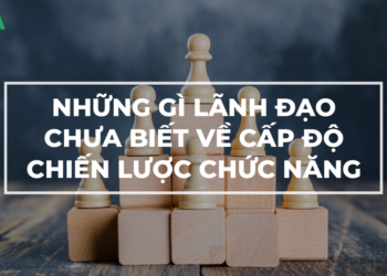 Cấp độ chiến lược chức năng là gì? Những điều cần nhớ