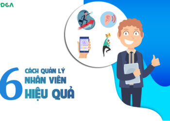 10 cách quản lý nhân viên để công ty có hiệu suất cao
