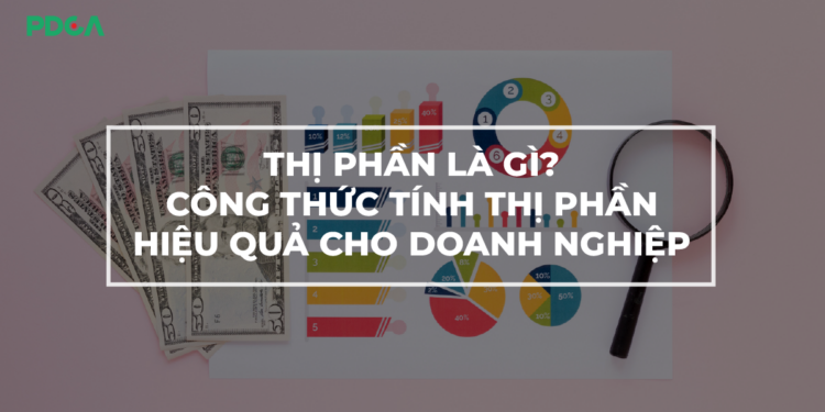 Thị phần là gì? Công thức chuẩn tính thị phần là gì?