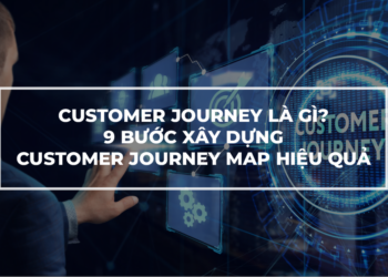 Customer journey là gì? 5 mô hình hành trình khách hàng phổ biến