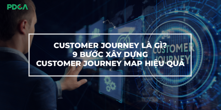 Customer journey là gì? 5 mô hình hành trình khách hàng phổ biến