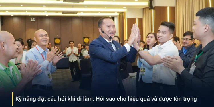 Kỹ năng đặt câu hỏi trong công việc