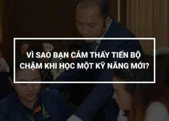 Cảm giác không tiến bộ khi học kỹ năng mới