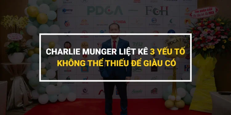 Charlie Munger cùng triết lý đầu tư dẫn lối thành công