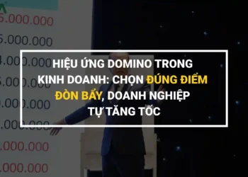 Hiệu ứng domino chiến lược tạo thay đổi mạnh mẽ trong doanh nghiệp