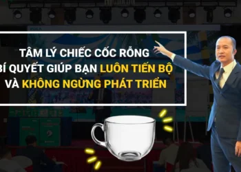 Tư duy chiếc cốc rỗng – nền tảng của sự trưởng thành và tiến bộ không ngừng