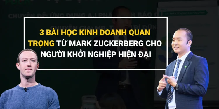 Mark Zuckerberg – doanh nhân công nghệ với những bài học kinh doanh mang tính nền tảng cho thời đại số.