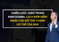 Chiến lược Judo trong kinh doanh giúp doanh nghiệp nhỏ thắng lớn