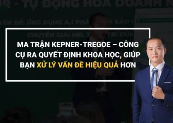 Ma trận Kepner-Tregoe và quy trình ra quyết định