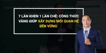 Quy tắc 7 lần khen 1 lần chê trong giao tiếp và xây dựng mối quan hệ