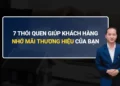 Khách hàng đứng trước nhiều lựa chọn nhưng vẫn ưu tiên một thương hiệu quen thuộc