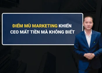 Điềm mù trong marketing khiến CEO mất tiền