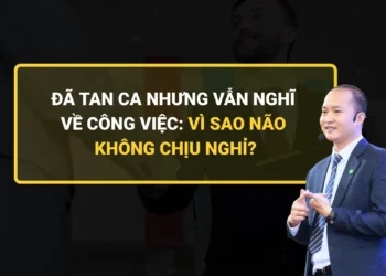 Tan ca nhưng vẫn suy nghĩ về công việc và áp lực chưa hoàn thành