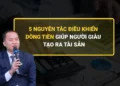 Tư duy điều khiển dòng tiền giúp xây dựng tài sản và tự do tài chính lâu dài