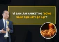 Thông điệp được lặp lại nhất quán giúp thương hiệu ghi dấu trong tâm trí khách hàng